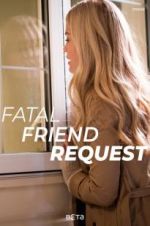 Watch Fatal Friend Request FMoviesFree