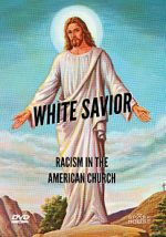 Watch White Savior: Racism in the American Church FMoviesFree
