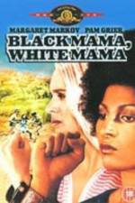 Watch Black Mama White Mama FMoviesFree