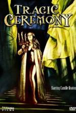 Watch Tragic Ceremony FMoviesFree