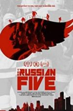 Watch The Russian Five FMoviesFree