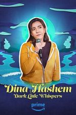 Watch Dina Hashem: Dark Little Whispers FMoviesFree