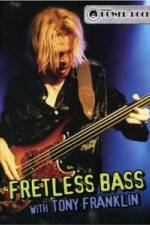 Watch Fretless Bass with Tony Franklin FMoviesFree