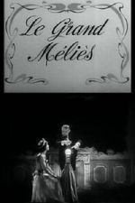 Watch Le grand Mlis (Short 1952) FMoviesFree