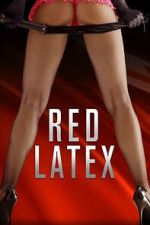 Watch Red Latex FMoviesFree
