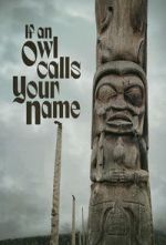 Watch If An Owl Calls Your Name FMoviesFree