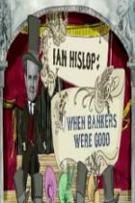 Watch Ian Hislop: When Bankers Were Good FMoviesFree