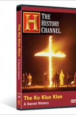 Watch The Ku Klux Klan A Secret History FMoviesFree