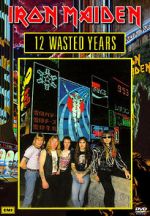 Watch Iron Maiden: 12 Wasted Years FMoviesFree