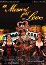 Watch A Moment for Love FMoviesFree