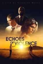 Watch Echoes of Violence FMoviesFree
