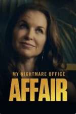 Watch My Nightmare Office Affair FMoviesFree