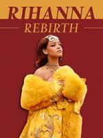 Watch Rihanna: Rebirth FMoviesFree