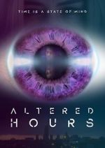 Watch Altered Hours FMoviesFree