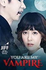 Watch You Are My Vampire FMoviesFree
