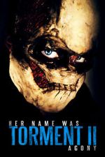 Watch Her Name Was Torment ll: Agony FMoviesFree