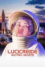 Watch Lucicreide Goes to Mars FMoviesFree