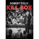 Watch Robert Kelly Kill Box (TV Special 2022) FMoviesFree