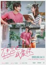 Watch Bu yao wang ji wo ai ni FMoviesFree