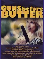 Watch Guns Before Butter FMoviesFree