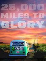 Watch 25,000 Miles to Glory FMoviesFree