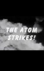 Watch The Atom Strikes! FMoviesFree