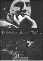 Watch Trespassing Bergman FMoviesFree