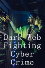 Watch Dark Web: Fighting Cybercrime FMoviesFree
