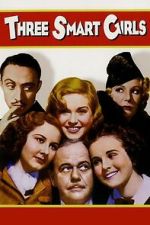 Watch Three Smart Girls FMoviesFree