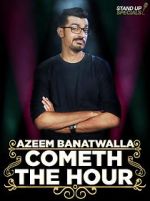 Watch Azeem Banatwalla: Cometh the Hour FMoviesFree