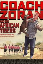 Watch Coach Zoran and His African Tigers FMoviesFree