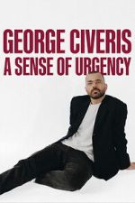 Watch George Civeris: A Sense of Urgency FMoviesFree