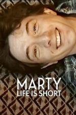 Watch Marty, Life Is Short FMoviesFree