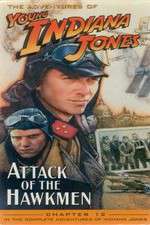 Watch The Adventures of Young Indiana Jones: Attack of the Hawkmen FMoviesFree