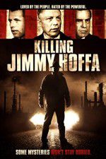 Watch Killing Jimmy Hoffa FMoviesFree