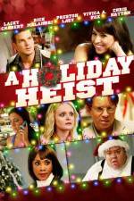 Watch A Holiday Heist FMoviesFree