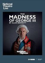 Watch National Theatre Live: The Madness of George III FMoviesFree
