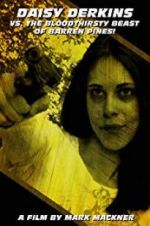 Watch Daisy Derkins vs. The Bloodthirsty Beast of Barren Pines! FMoviesFree