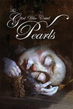 Watch The Girl Who Cried Pearls FMoviesFree