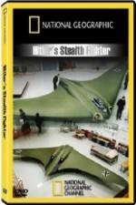 Watch National Geographic  Hitlers Stealth Fighter FMoviesFree
