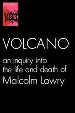 Watch Volcano: An Inquiry Into the Life and Death of Malcolm Lowry FMoviesFree