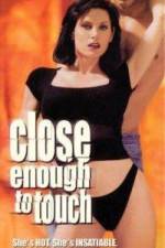 Watch Close Enough to Touch FMoviesFree