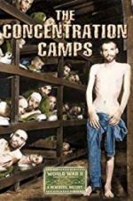 Watch Nazi Concentration and Prison Camps FMoviesFree