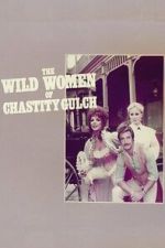 Watch The Wild Women of Chastity Gulch FMoviesFree