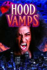 Watch Hood Vamps FMoviesFree