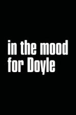 Watch In the Mood for Doyle FMoviesFree