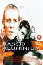 Watch Rancid Aluminium FMoviesFree