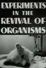 Watch Experiments in the Revival of Organisms (Short 1940) FMoviesFree