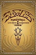 Watch Eagles: The Farewell 1 Tour - Live from Melbourne FMoviesFree