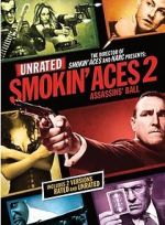 Watch Smokin\' Aces 2: Assassins\' Ball FMoviesFree